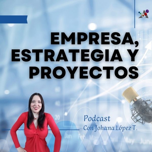 Podcast Empresa, Estrategia y Proyectos